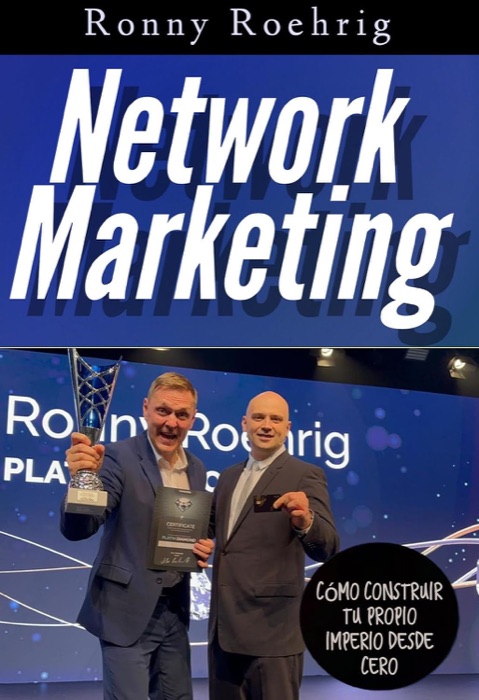 Network Marketing: Cómo construir tu propio imperio desde cero — Ronny Roehrig